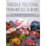 Simon & Schuster Needle Felting from Basics To Bears By Liza J. Adams