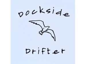 Dockside Drifter