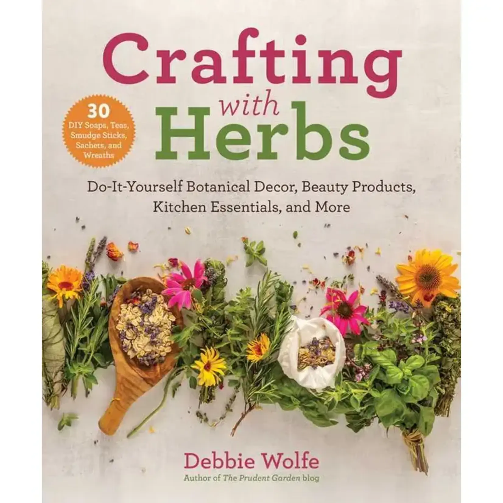 Simon & Schuster Crafting with Herbs By Debbie Wolfe