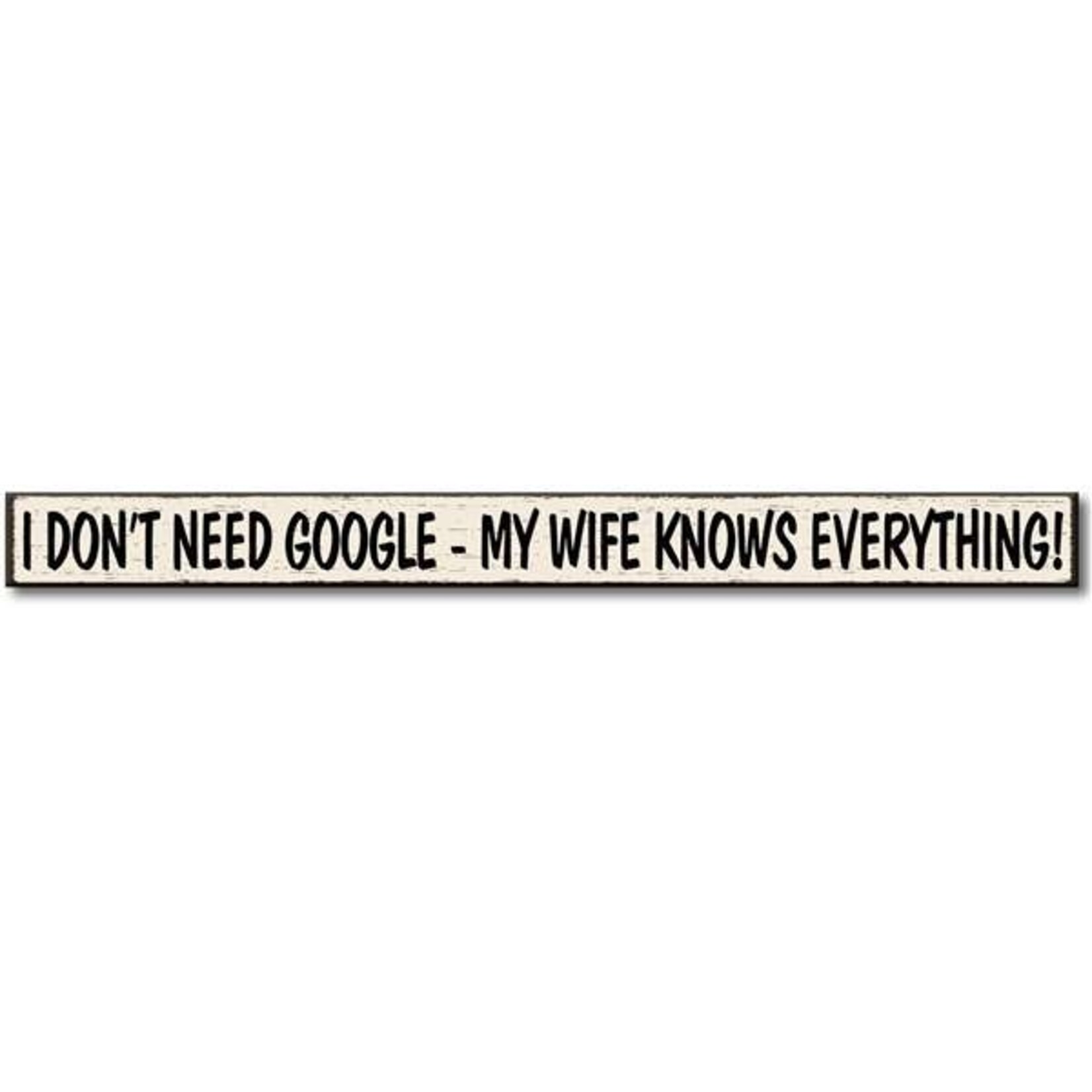 I Don't Need Google - My Wife