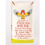 BlueQ I Want A Fucking Pizza Dish Towel