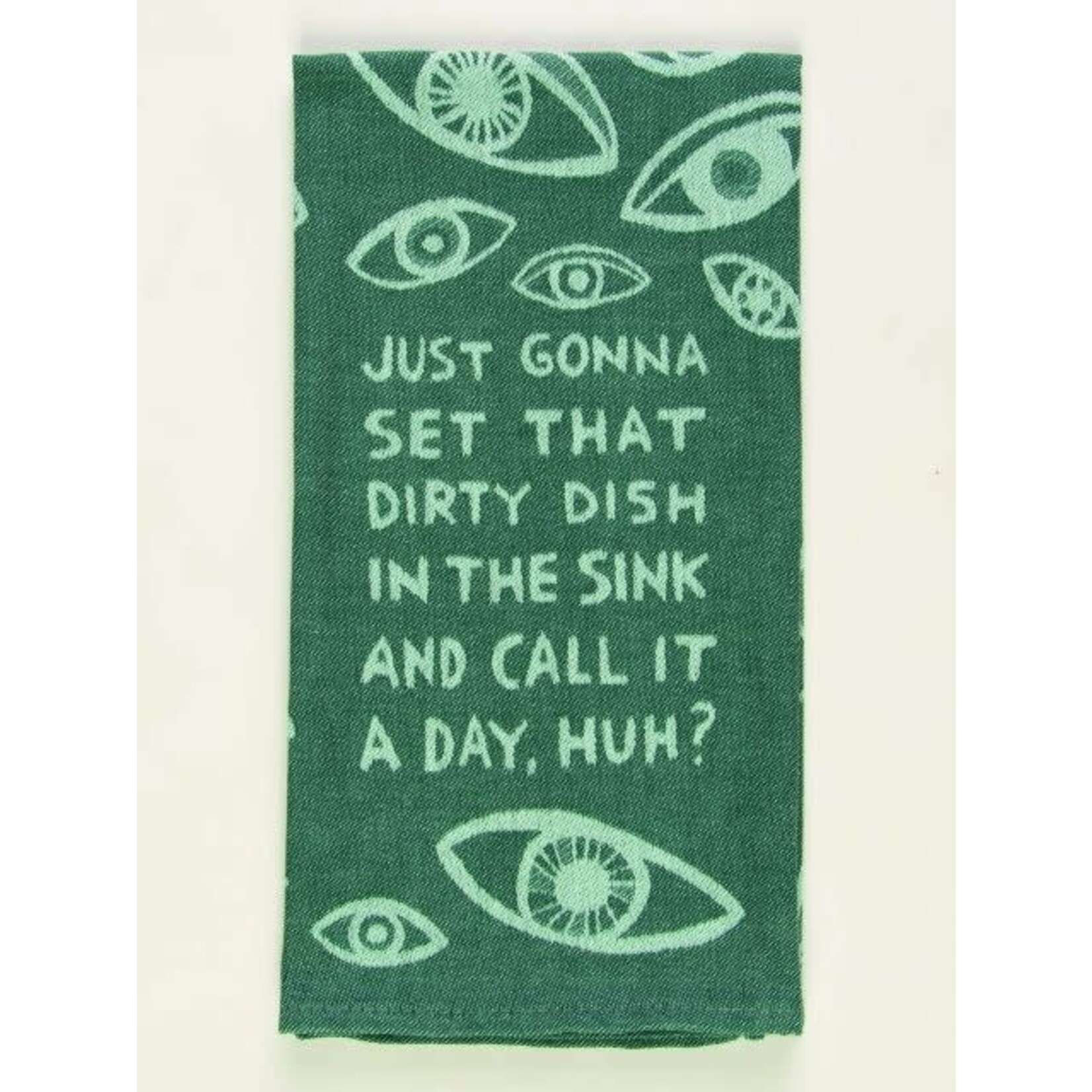 BlueQ JUST GONNA SET THAT DIRTY DISH Dish Towel
