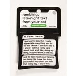 BlueQ Catnip Toy: Rambling Late Night Text