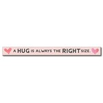 A HUG IS ALWAYS THE RIGHT SIZE - Skinnies®