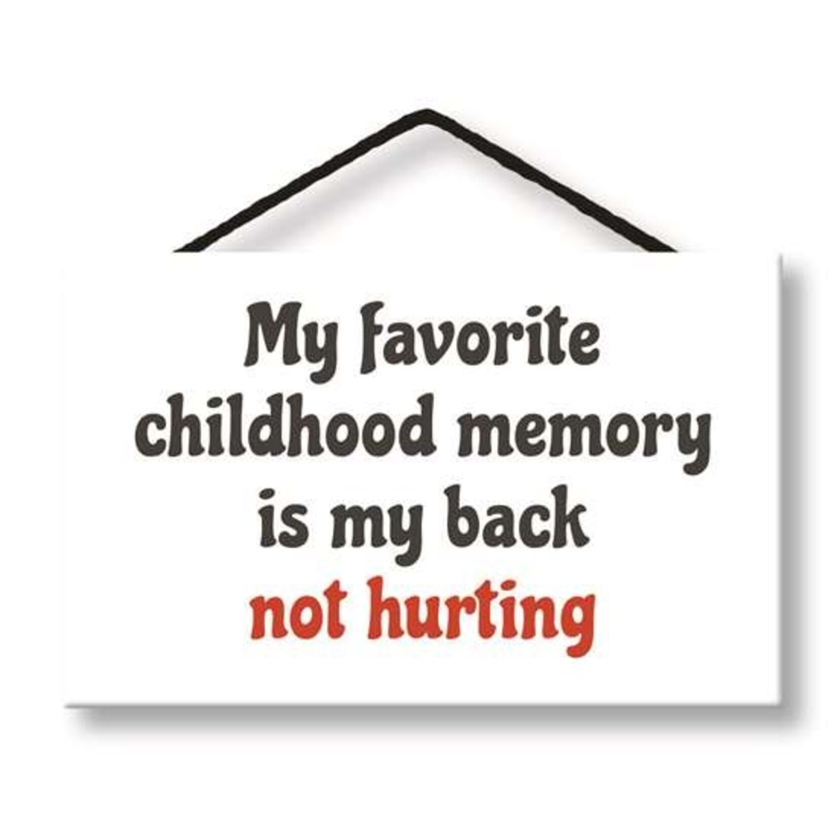 MY FAVORITE CHILDHOOD MEMORY HANG-UP