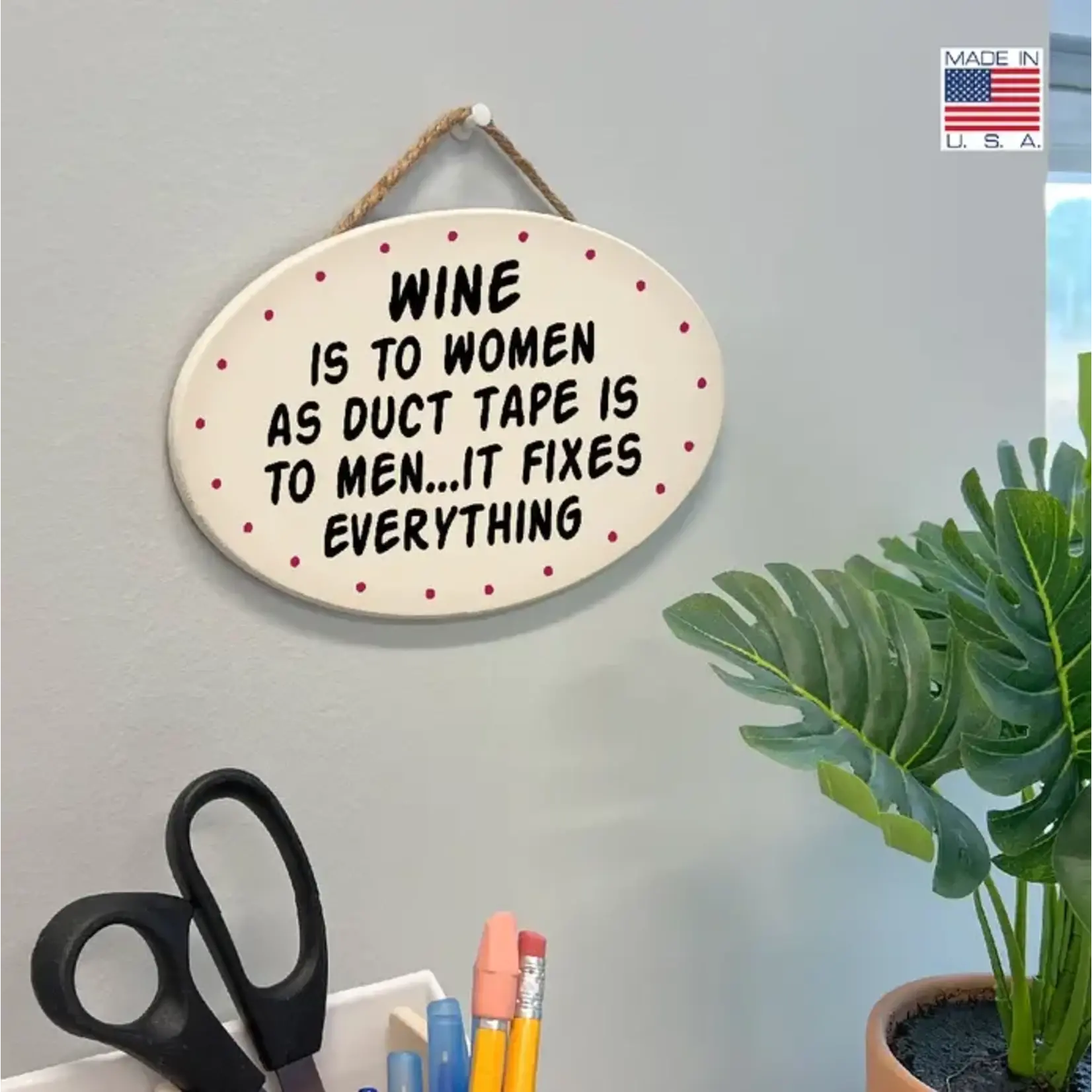 Wine Is To Women As Duct Tape Is To Men