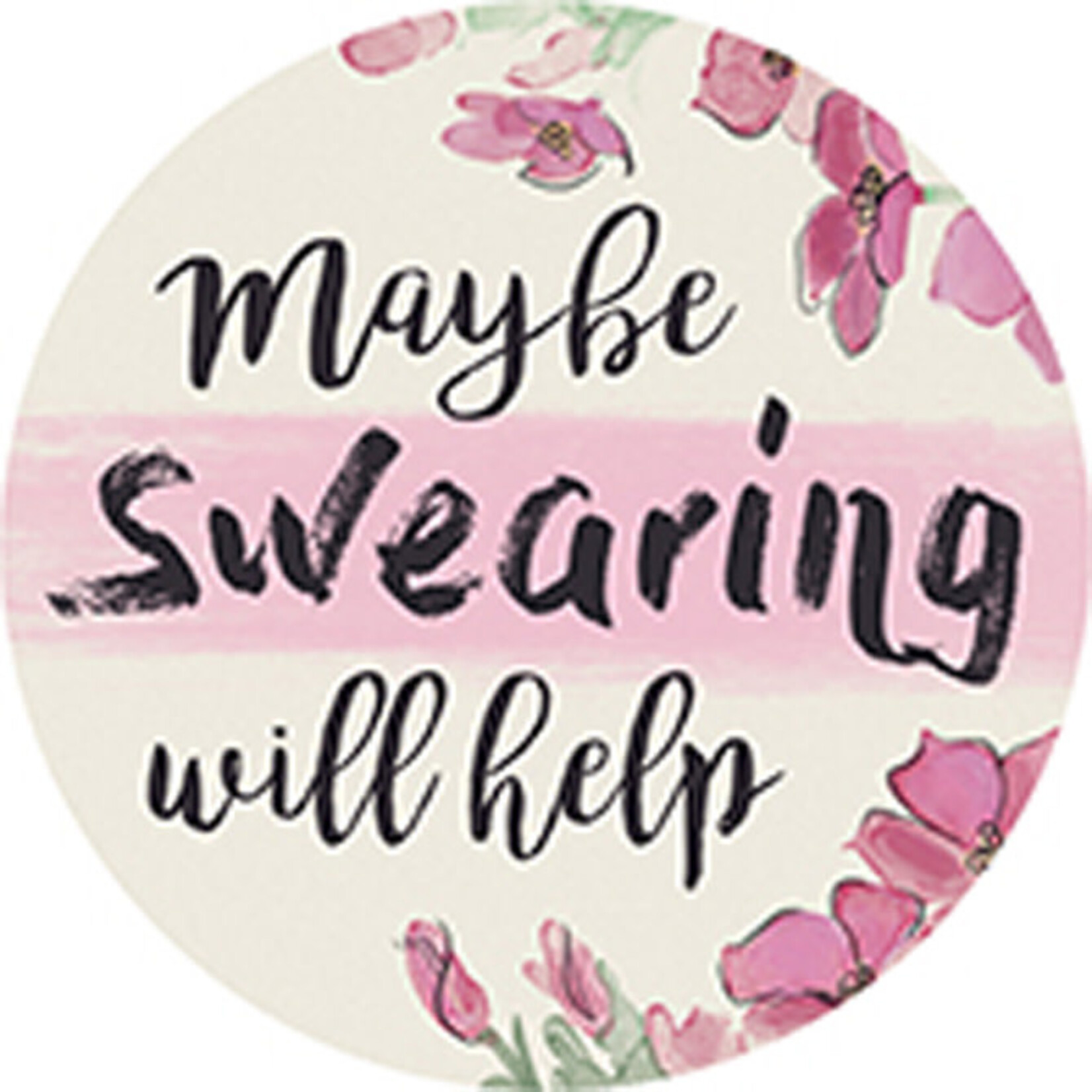Maybe Swearing Will Help Round Car Coaster