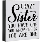 Crazy Sister  Square Sitter