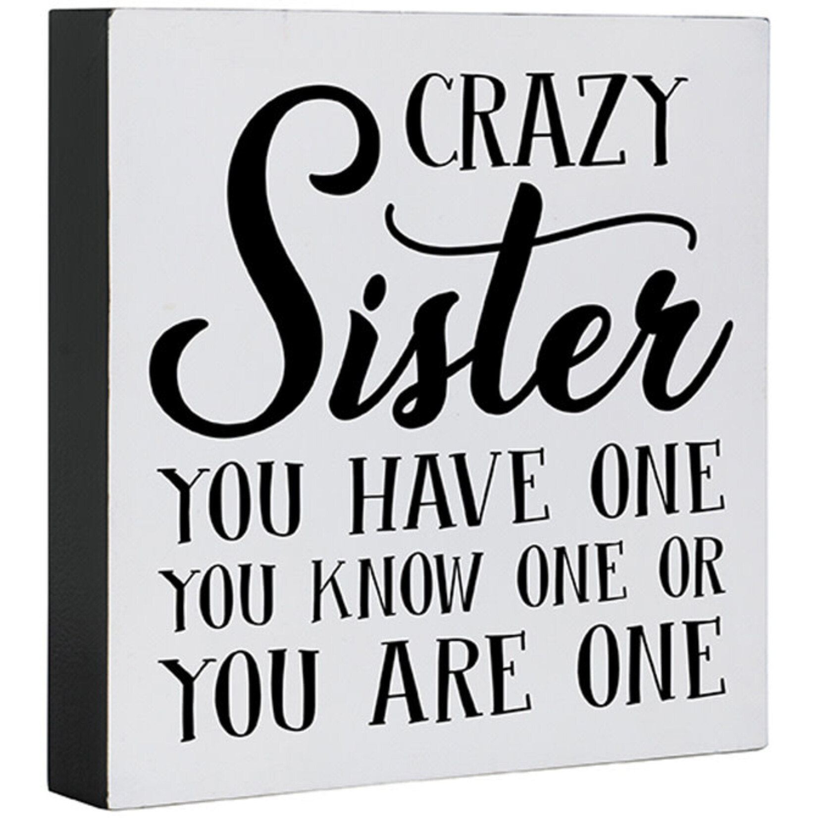 Crazy Sister  Square Sitter