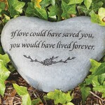 Garden Age Supply Heart Stone "If Love Could Have Saved You"