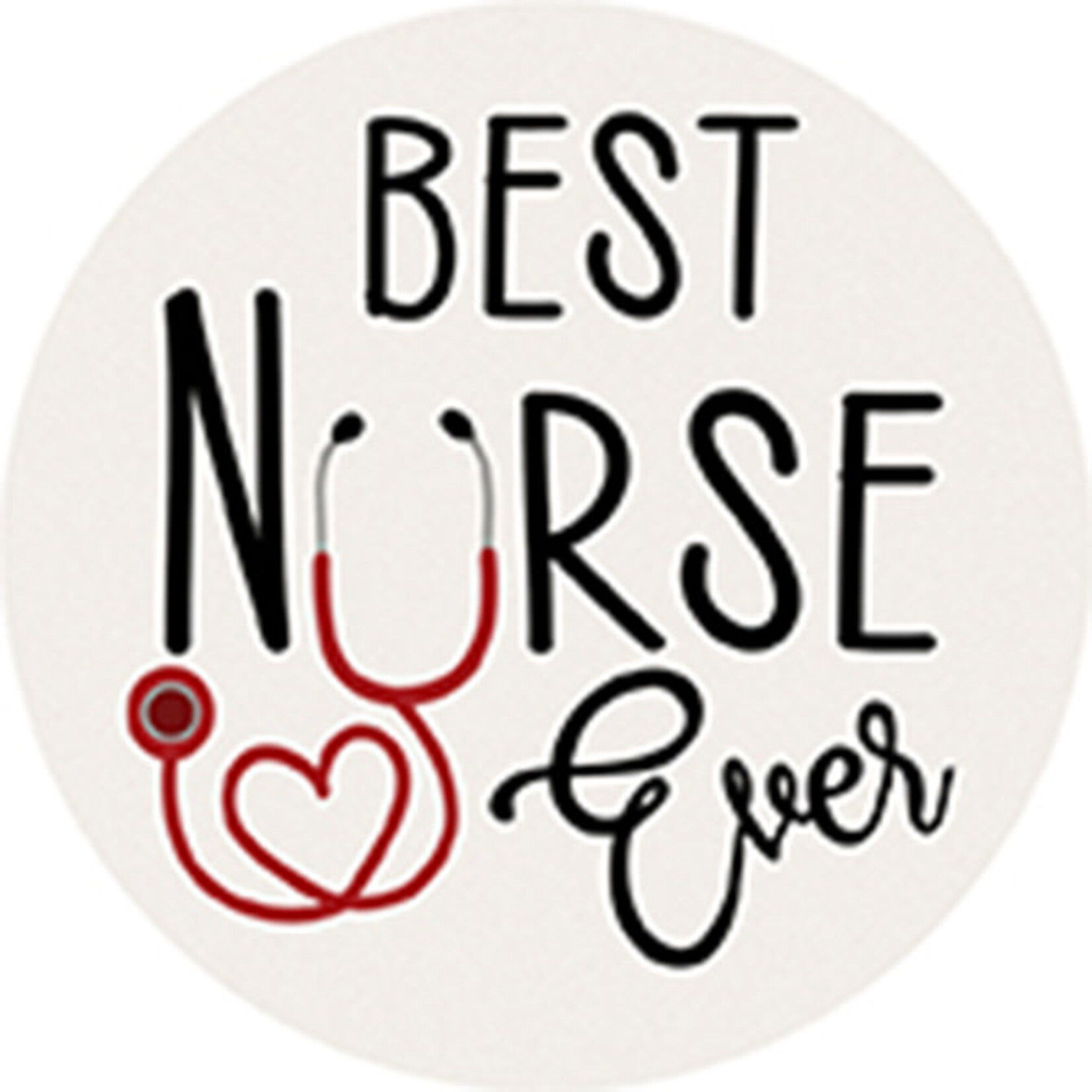 "Best Nurse Ever" Round Car Coaster