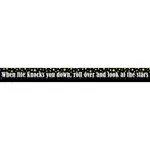 Thinprints When Life Knocks You Down, Roll Over & Look At the Stars Sign