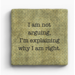 Paisley and Parsley Marble Coaster: "I am not arguing, I am explaining why I'm right."