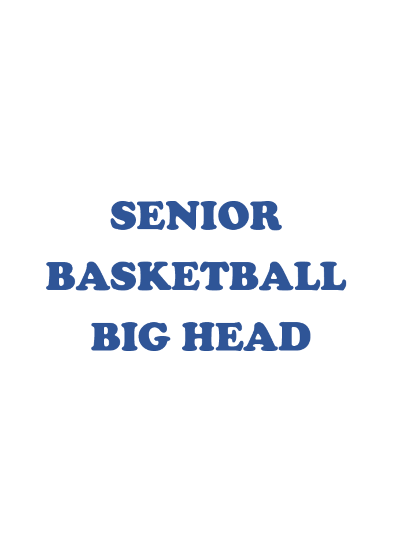 2025 Senior Basketball Big Head