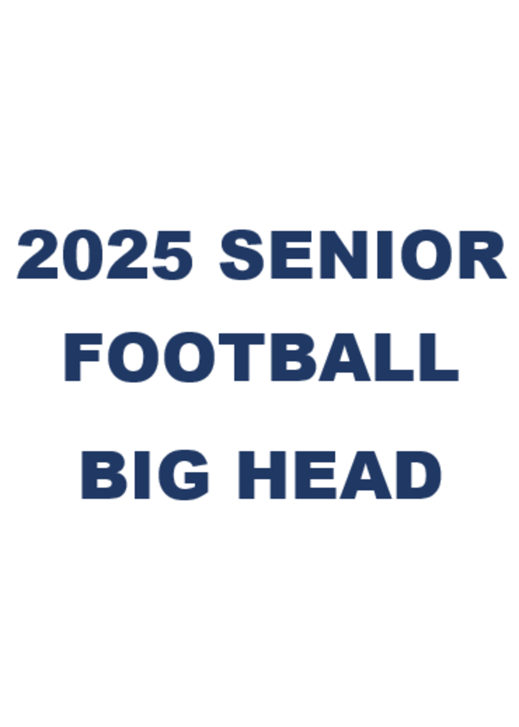 2025 Senior Football Big Head