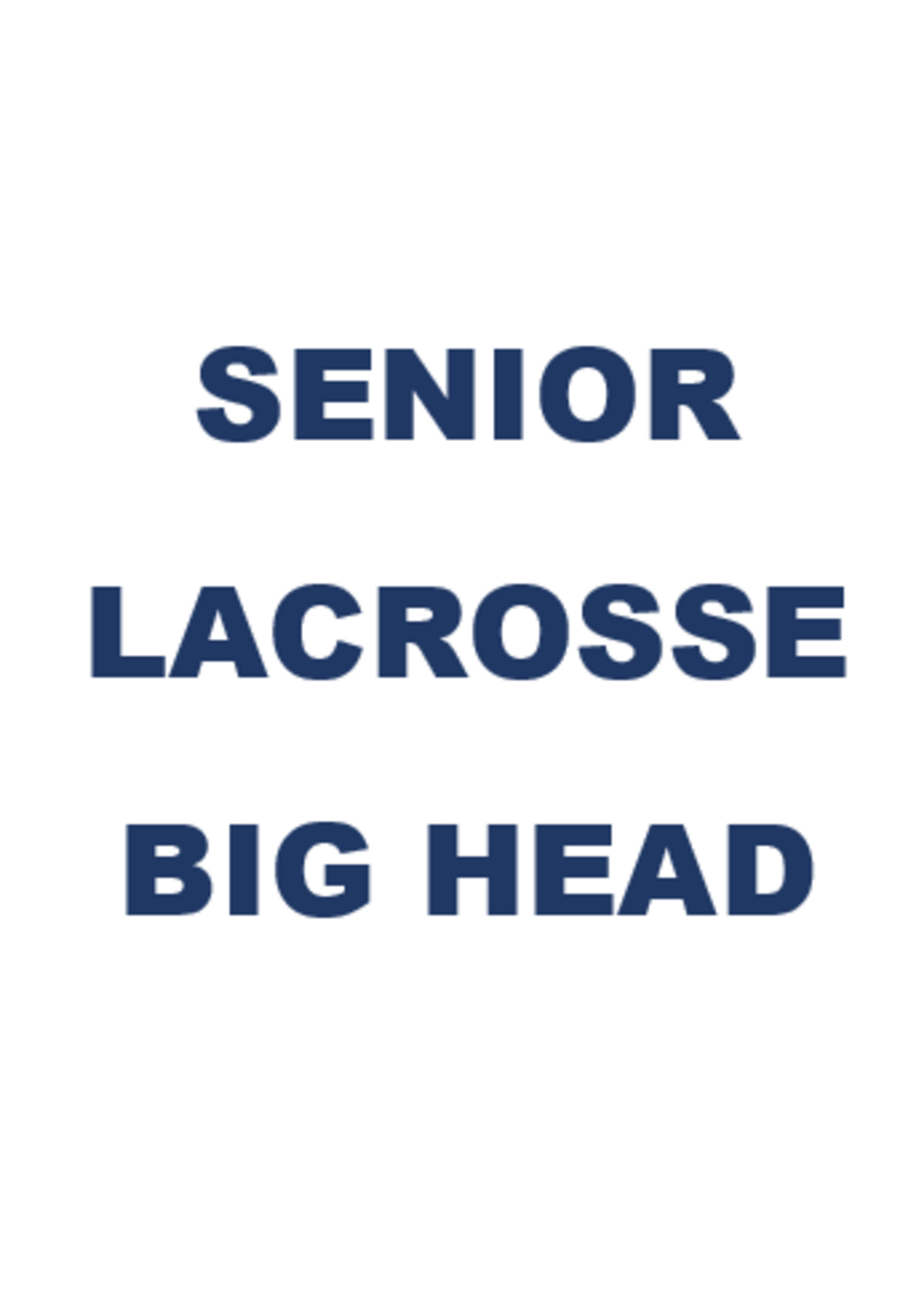 2026 Senior Lacrosse Big Head