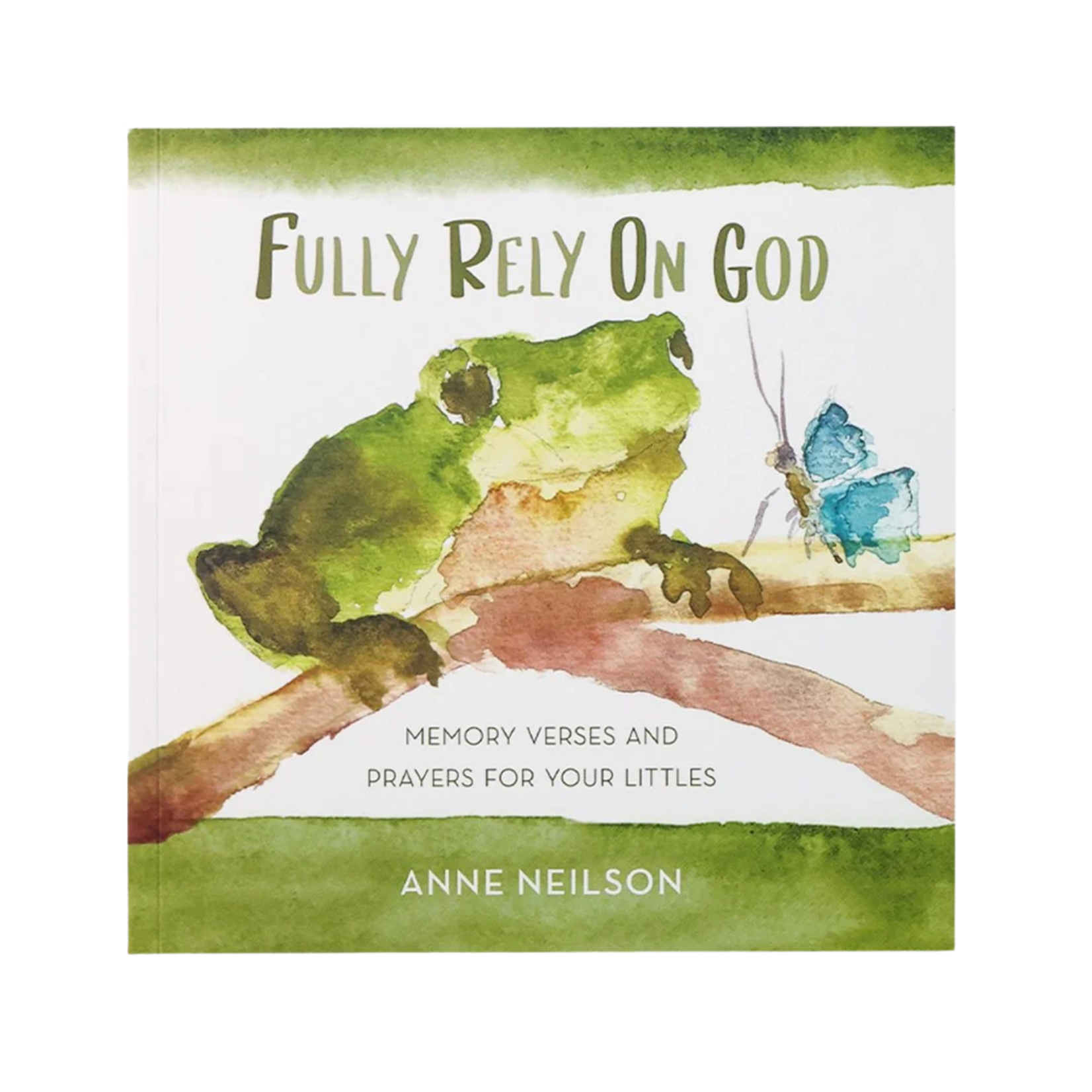 Anne Neilson Fully Rely On God Book