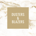 Dusters & Blazers