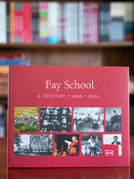 Fay School Book A History 1866-2024