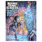 Goodman Games Mutant Crawl Classics RPG #15 The Mutant Menace of Lab 47