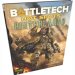 Catalyst Game Labs Battletech Hot Spots Hinterlands