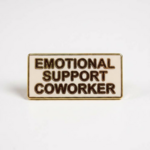 Strike Gently Co Emotional Support Coworker Enamel Pin
