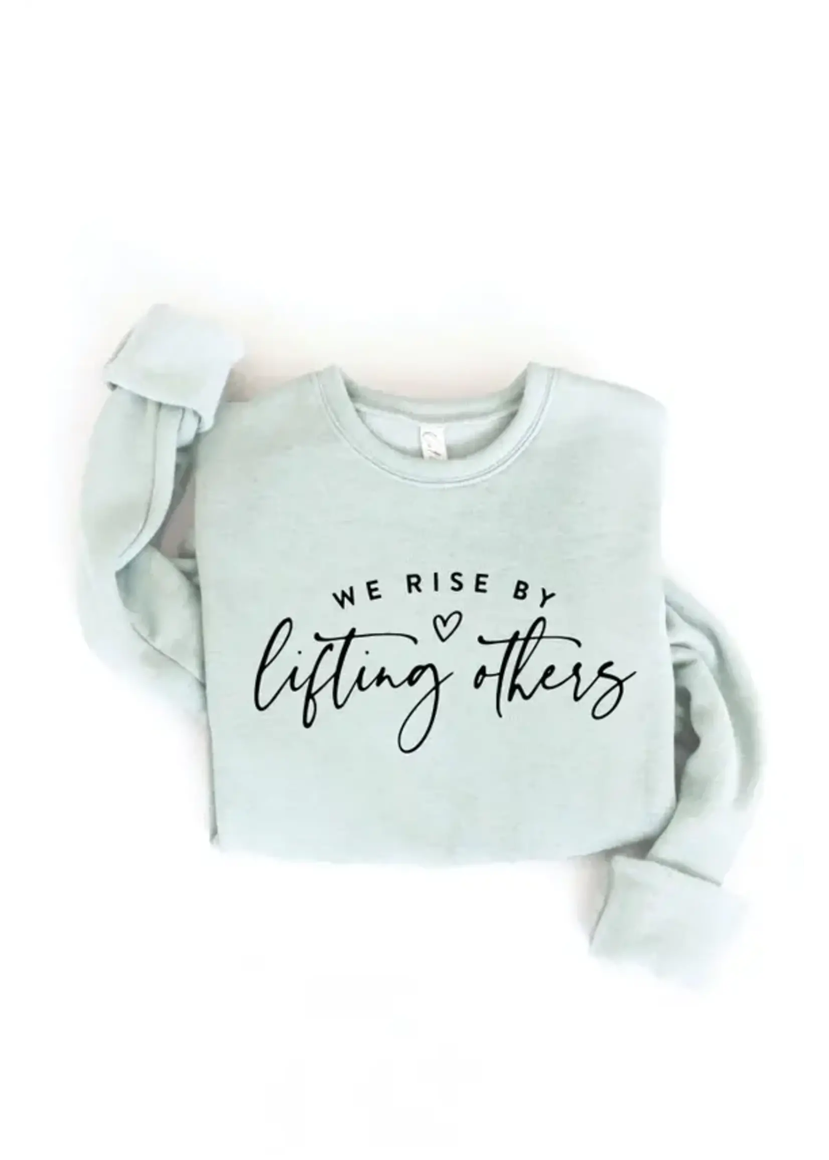 Oat Collective We Rise By Lifting Others Dusty Sage Sweatshirt