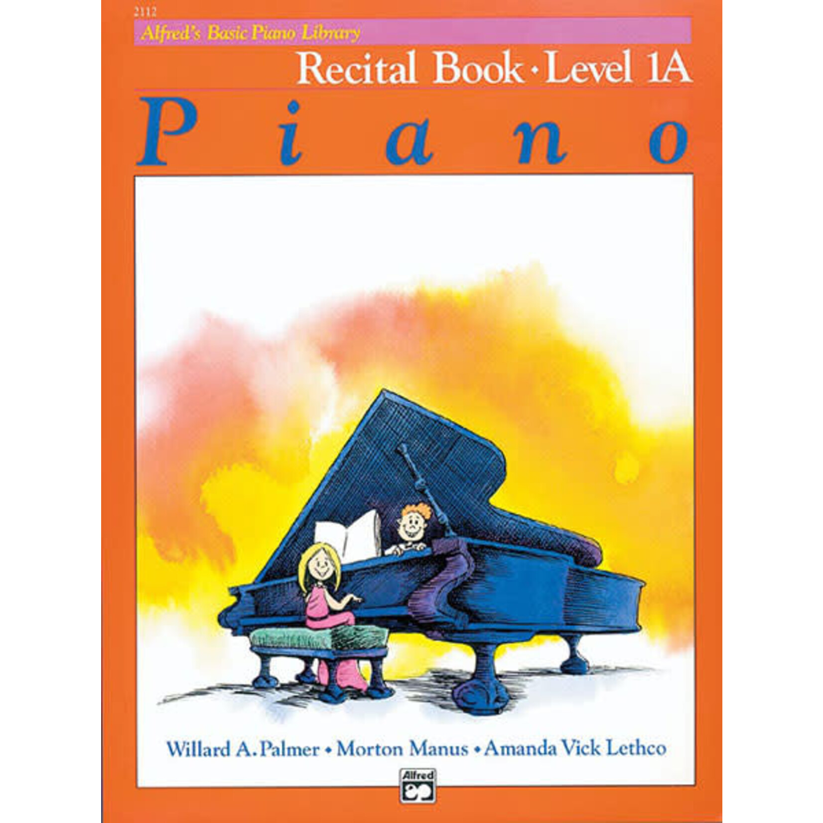 Alfred Alfred's Basic Piano Course: Recital Book 1A