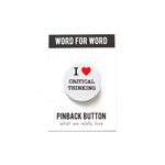 Word for Word Factory I LOVE CRITICAL THINKING Pinback Button Badge