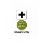 Word for Word Factory I'VE USED UP ALL MY SICK DAYS Pinback Button