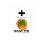 Word for Word Factory PAID SICK LEAVE Pinback Button