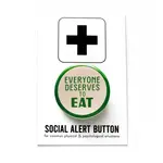 Word for Word Factory EVERYONE DESERVES TO EAT 1.25" pinback button