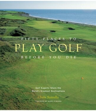 Hachette 50 Places to Play Golf Before You Die