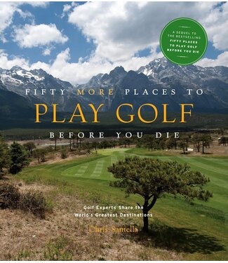 Hachette 50  More Places to Play Golf Before You Die