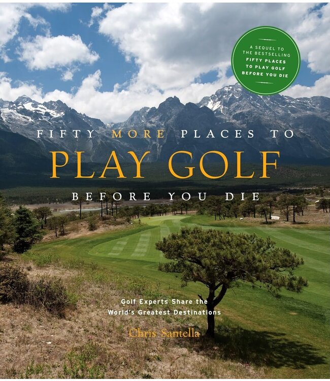 Hachette 50  More Places to Play Golf Before You Die