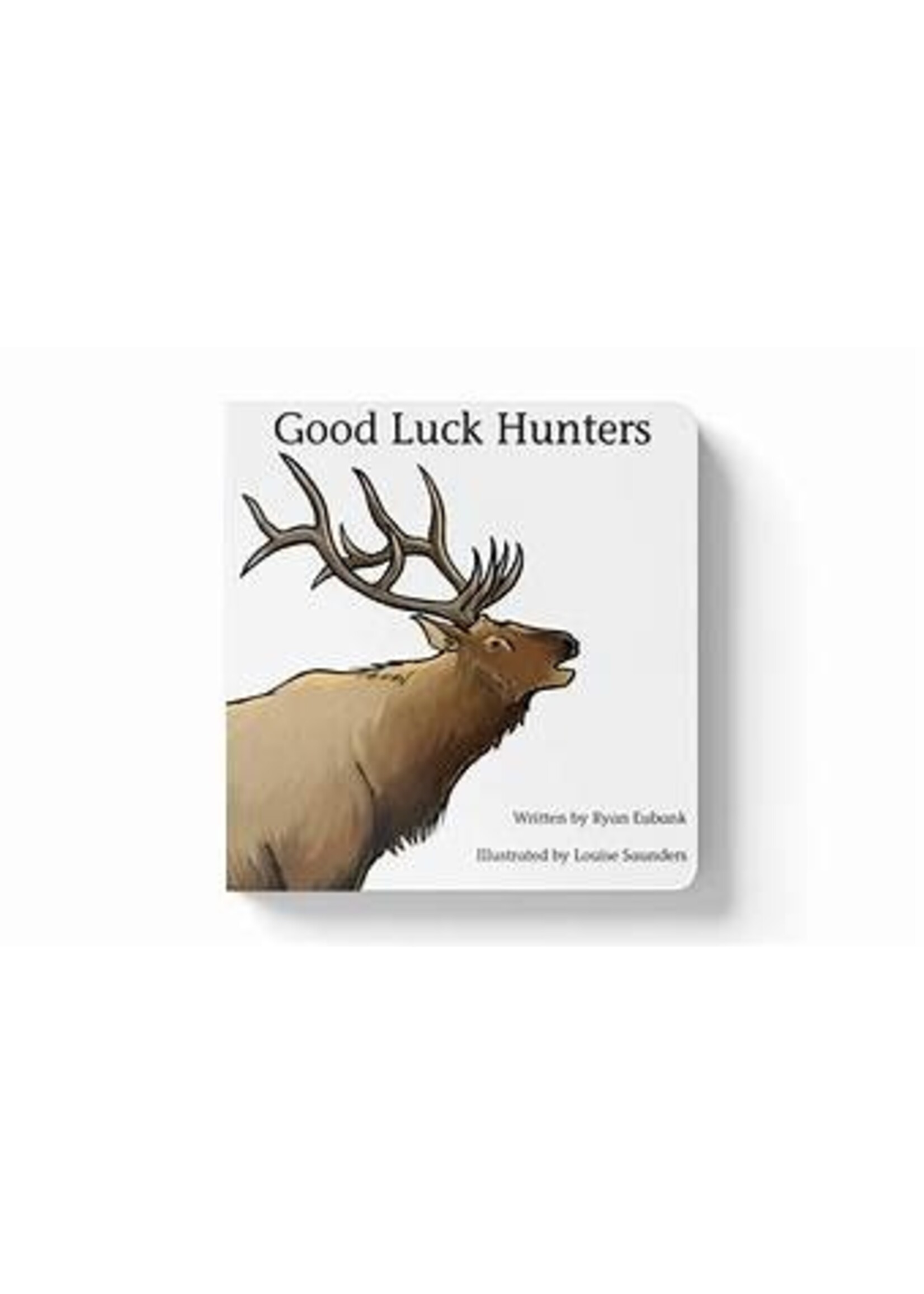 EXPLORE THE OUTDOORS BOOKS BOOK GOOD LUCK HUNTERS