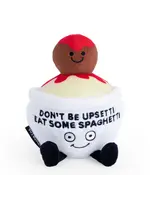 PUNCHKINS PLUSH DON'T BE UPSETTI EAT SOME SPAGHETTI