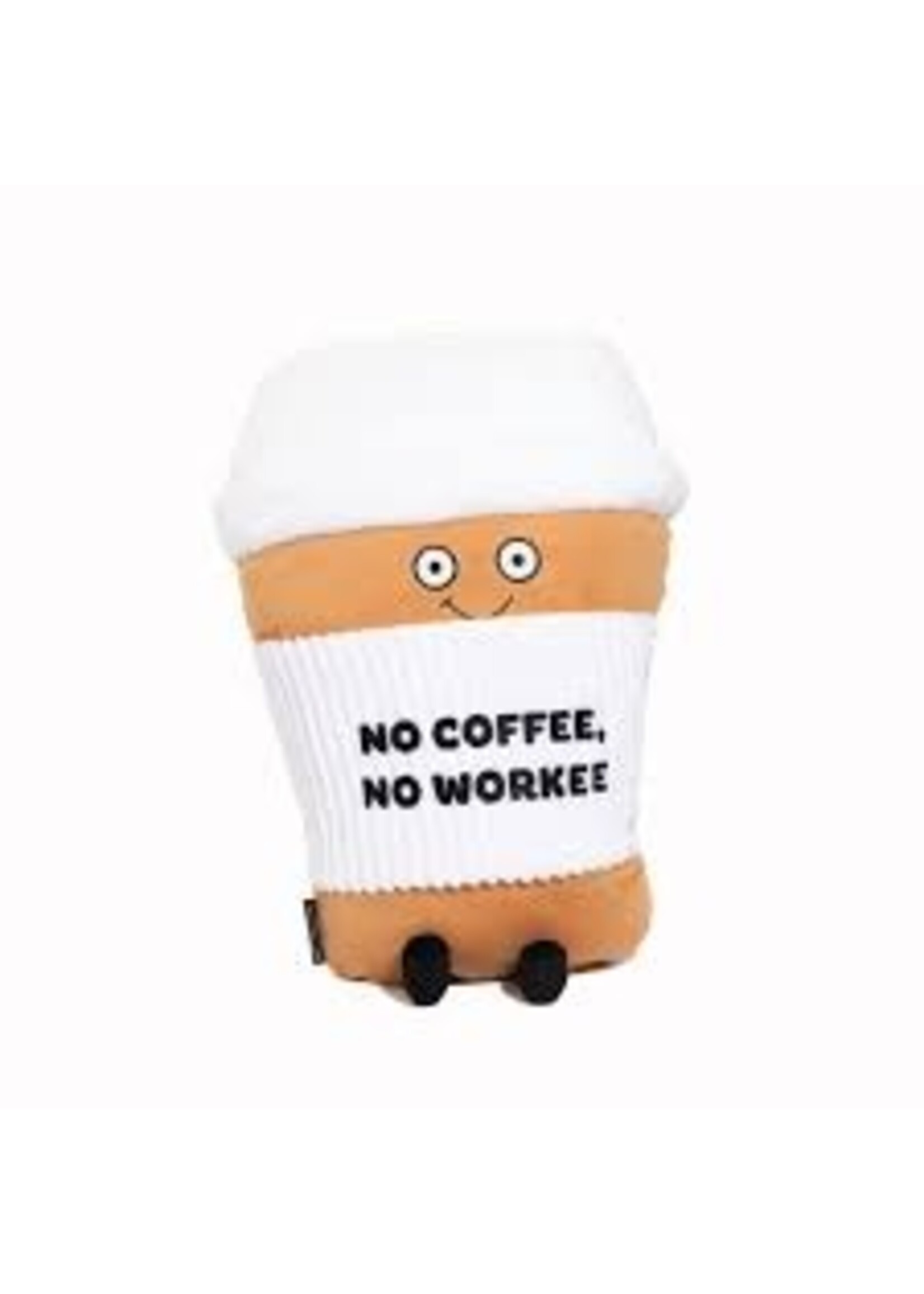 PUNCHKINS PLUSH NO COFFEE, NO WORKEE