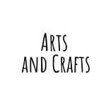 ARTS AND CRAFTS