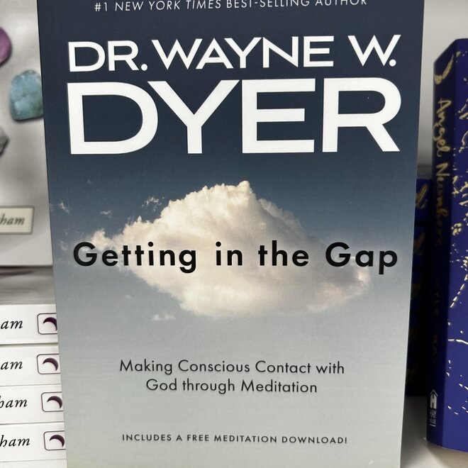 Getting in the Gap- Dr. Wayne W. Dyer