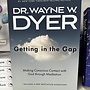 Getting in the Gap- Dr. Wayne W. Dyer