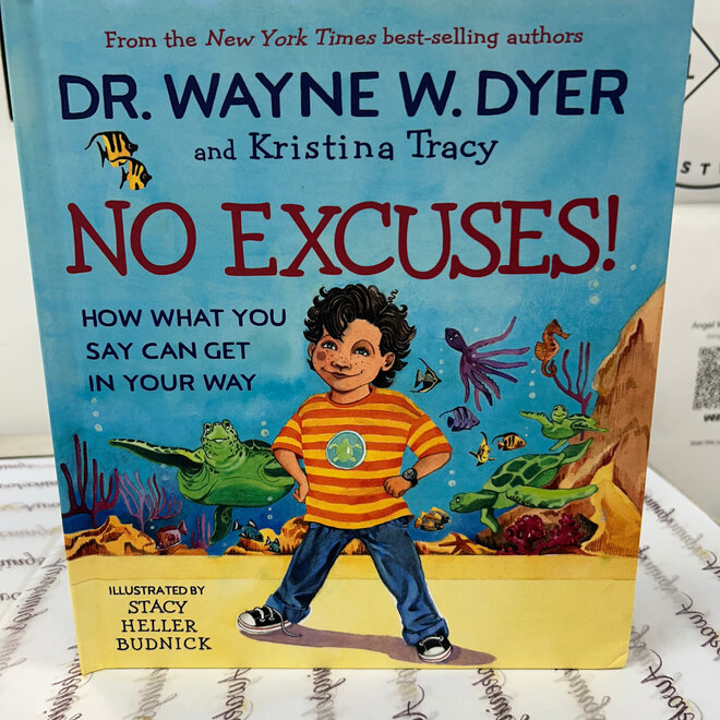 NO EXCUSES! - Dr. Wayne W. Dyer -Children's Book