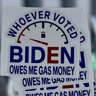 SLE Customs Whoever Voted for Biden Owes Me Gas Money
