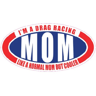 SLE Customs I'm a Drag Racing Mom