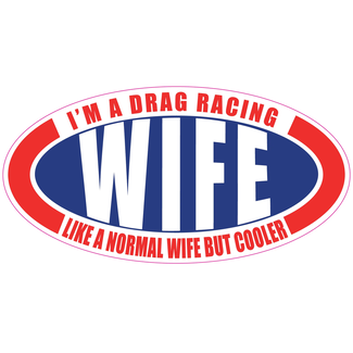 SLE Customs I'm a Drag Racing Wife
