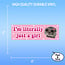 I'm Just a Girl - 8 inch Bumper Sticker for Girls,  Teens, Pink, White