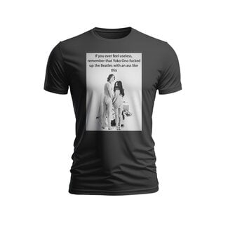 SLE Customs Funny John Lennon & Yoko Ono Quote T-Shirt