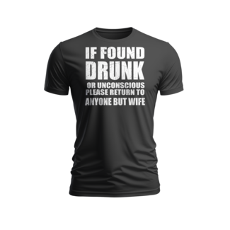 If Found Drunk T-Shirt - Fun Novelty Tee