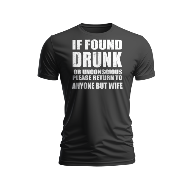 If Found Drunk T-Shirt - Fun Novelty Tee