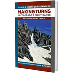 Giterdun Making Turns in Colorado's Front Range Including Indian Peaks 2nd Edition